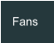 Fans